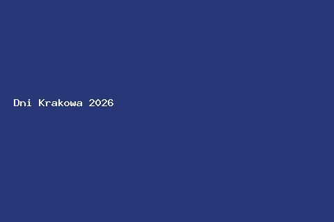 Dni Krakowa 2026 — Kraków