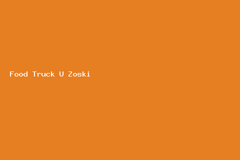 Food Truck U Zośki — Kraków